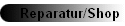 Reparatur/Shop